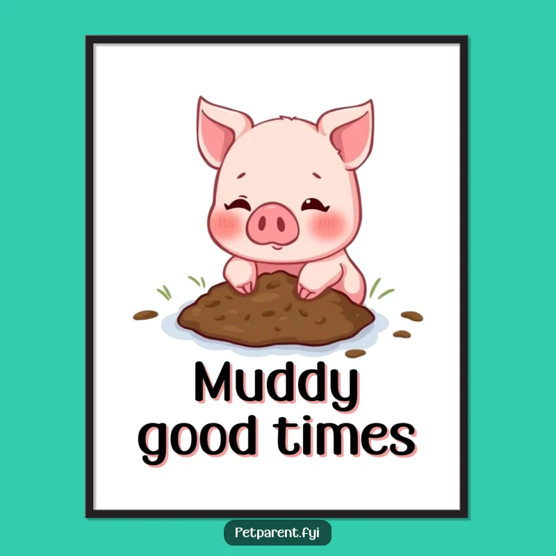 Funny Piglet Mud Digital Art - Adorable Friendship Printable - Instant Gift