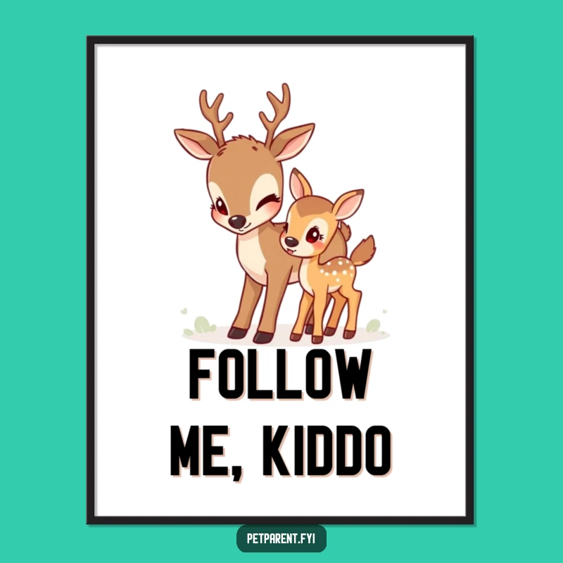 Funny Deer Guidance Poster: Heartwarming Scene - Whimsical Wall Art Gift