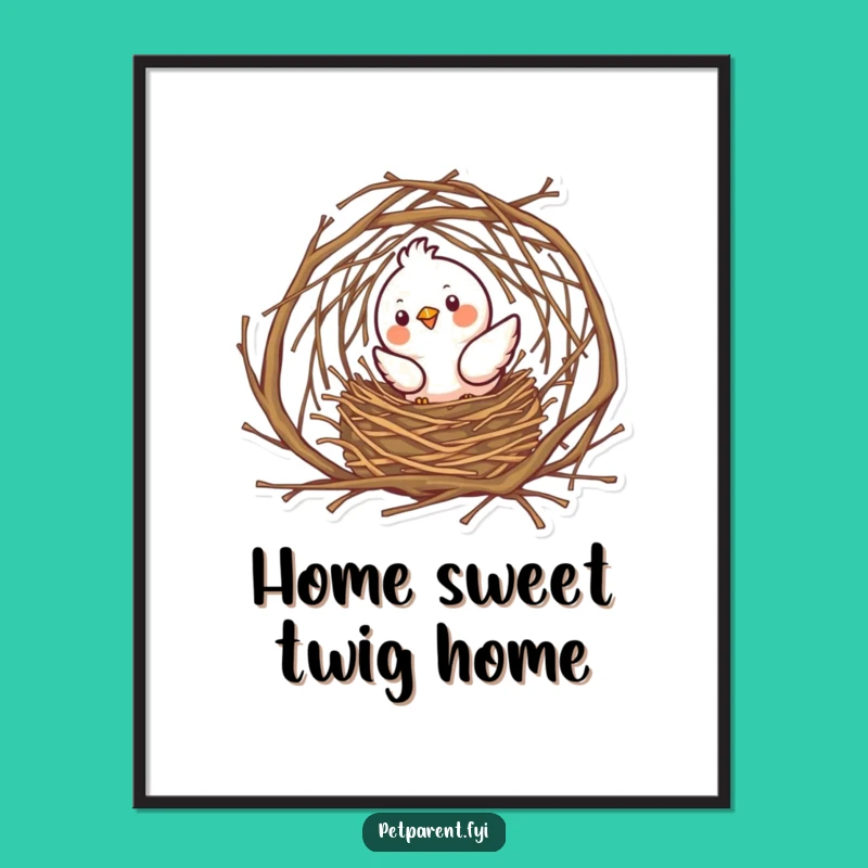 Funny Bird Nest Builder Poster: Artistic Decor, A Beautiful Funny Gift