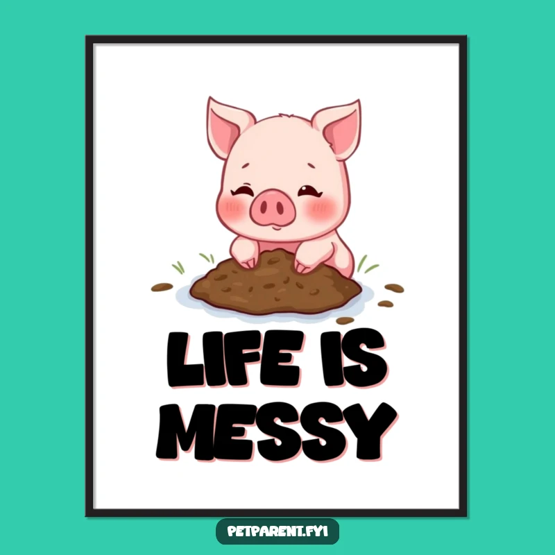 Funny Piglet Mud Poster - Adorable Friendship Art - Wall Decor Gift