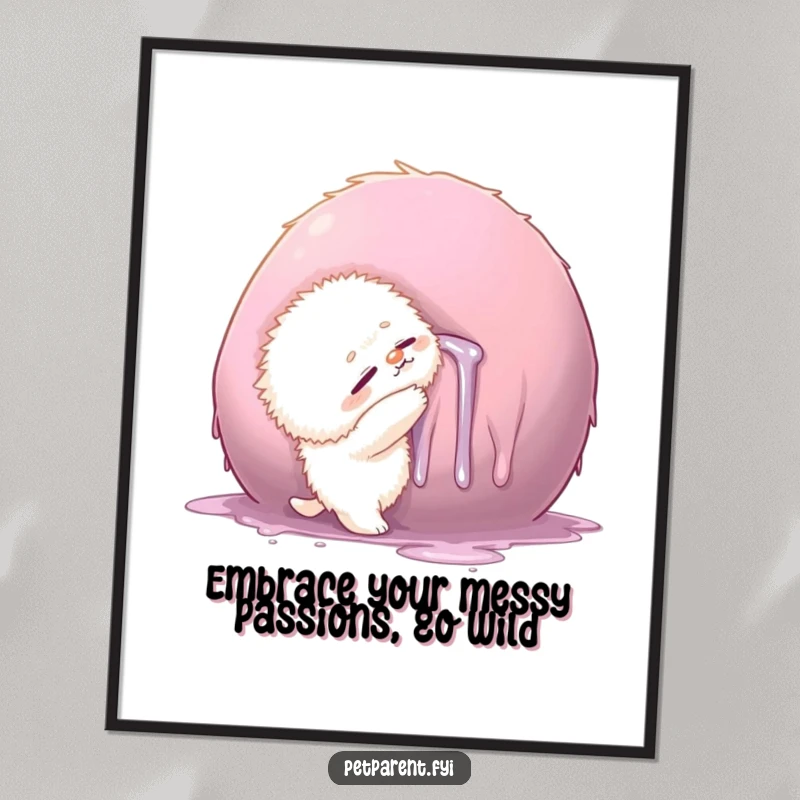 Funny Free Printable Wall Art: Small fluffy creature in a tight hug with a large, drool-covered item.