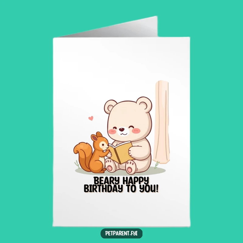 Free Printable Bear & Squirrel Birthday Card: Cozy Story Downloadable Funny Gift