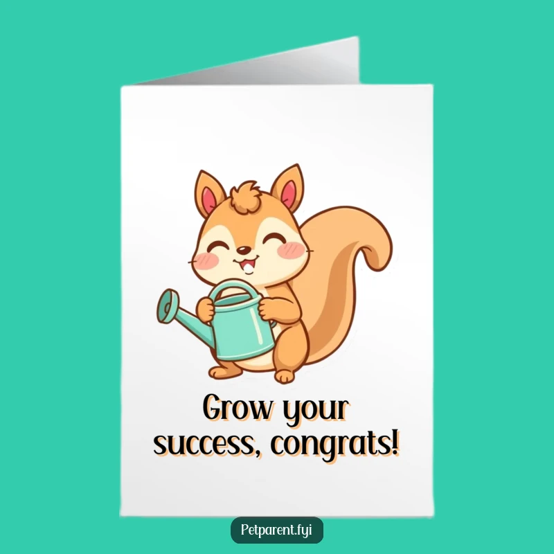 Free Printable Squirrel Congrats Card: Blooming Success Downloadable Funny Gift