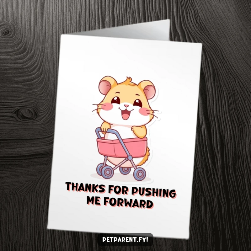Funny free printable thank you card with a joyful hamster pushing a tiny stroller, a humorous way to say thanks.