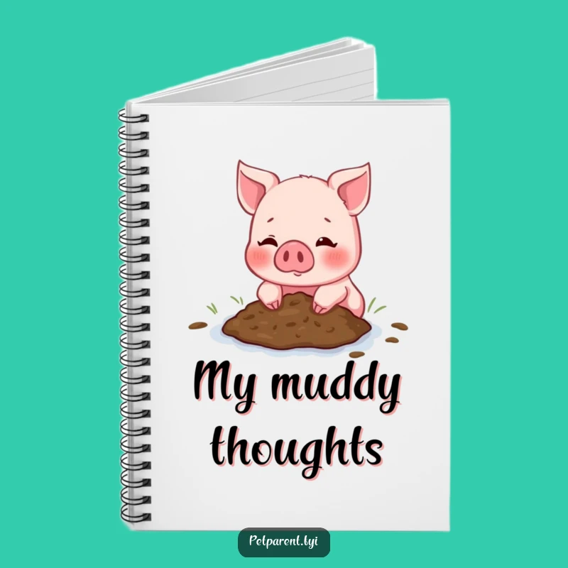 Funny Piglet Mud Notebook - Jot Down Muddy Thoughts - Student Gift