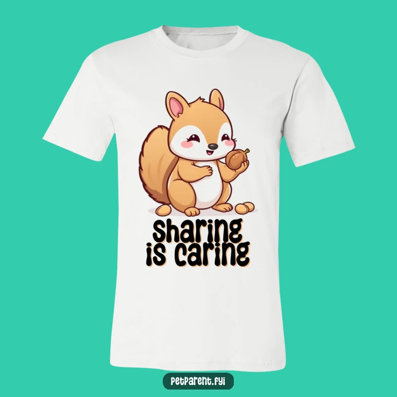 Funny Kawaii Squirrel T-Shirt: Generous Nut Sharer Tee - Cute & Kind Gift Shirt
