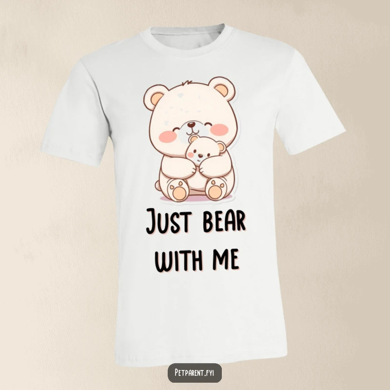 Funny T-Shirt: A cheerful bear embraces a tiny teddy bear, a heartwarming and humorous design.